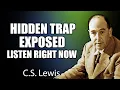 God Strictly Warns You — A Deadly Trap Is Already Set, Hear This Before It’s Too Late! | C.S. Lewis