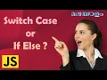 JavaScript Switch Case Vs If Else Deciphering the Right Choice