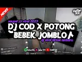 Download Lagu DJ COD X POTONG BEBEK JOMBLO KANE VIRAL TIKTOK TERBARU 2023 Fadlan YETE