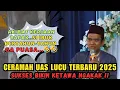 Download Lagu CERAMAH LUCU UAS 2025 ❗❗ CERAMAH LUCU TERBAIK USTADZ ABDUL SOMAD 2025
