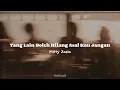 Yang Lain Boleh Hilang Asal Kau Jangan (LiveAcoustic) by Mitty Zasia | Lyric Video | Brown Aesthetic