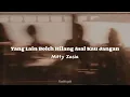 Download Lagu Yang Lain Boleh Hilang Asal Kau Jangan (LiveAcoustic) by Mitty Zasia | Lyric Video | Brown Aesthetic