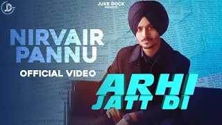 Arhi Jatt Di : Nirvair Pannu (Official Video) Juke Dock