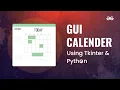 Build Your Own GUI CALENDAR with Tkinter in Python Python Projects GeeksforGeeks