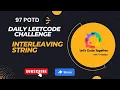 Interleaving String DP Google Daily Leetcode Challenge Leetcode 97 Medium