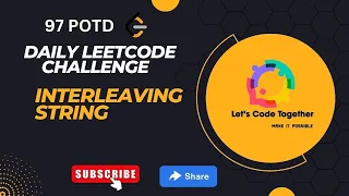 Interleaving String DP Google Daily Leetcode Challenge Leetcode 97 Medium