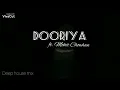 Dooriya | Mohit chouhan | Deep house mix | Twin mix