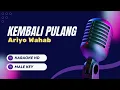 🎤 Ariyo Wahab - Kembali Pulang | Karaoke HD | Original Key