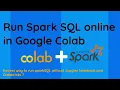 Spark SQL on Google Colab Easiest way to run SQL in browser without installation on any device