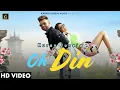 Download Lagu OH DIN (Official Video)- KARAN JUNEJA ft.Soniya Bansal |New Punjabi Song 2024 |Punjabi Romantic Song