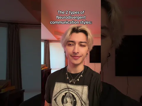 The 2 Types Of Neurodivergent Communication Styles