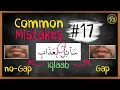 Lagu Common mistakes #17 | Doing Iqlaab? Gap or no Gap? | Arabic101