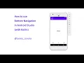 How to use Bottom Navigation Bar in Android with kotlin