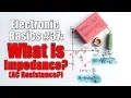 Electronic Basics What is Impedance AC Resistance