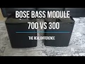 Bose Bass Module 700 vs 300 - Check out this