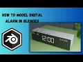 How to Model a Digital Clock in blender