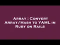 Array Convert to YAML in Ruby on Rails