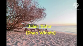 Download [Lirik lagu] Jalan Datar - Adibal (Cover Dhea Winata) MP3