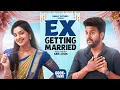 Download Lagu EX Returns 👰🏻‍♀️ - PART 02 | EX Getting Married | Ft. Sam John, Shravnitha | Rom-Com | 4K | Finally