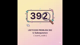 LeetCode 392 Is Subsequence Explained Two Pointer Approach Step-by-Step Dry Run