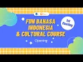 Fun Bahasa Indonesia Cultural Course FBICC - OPENING DAY