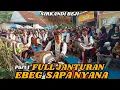 Part 1 FULL JANTURAN ⁉️ EBEG SAPA NYANA SIRKANDI BEJI PURWAREJA KLAMPOK BANJARNEGARA