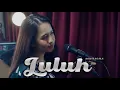 Download Lagu LULUH - SAMSONS COVER STEFHANI ADELIA