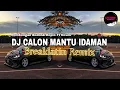 Download Lagu DJ Calon Mantu Idaman | Breaklatin Remix ( DJ AzmiYaw )