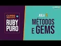 Ruby Course - Methods and Gems Lesson 5