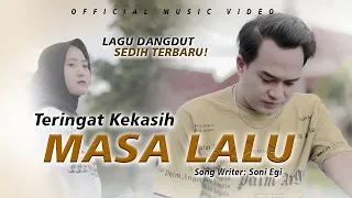 Download LAGU SEDIH UNTUK MANTAN SLOWROCK MELAYU❗😭| SONI EGI - TERINGAT MASA LALU (OFFICIAL MUSIC VIDEO) MP3