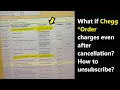 Can you cancel Chegg Order Santa Clara CA credit card charge Is it subscription or scam