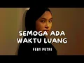 Download Lagu SEMOGA ADA WAKTU LUANG - FEBY PUTRI | LIRIK