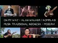 Download Lagu On My Way - Allan Walker (Kompilasi Musik Tradisional Indonesia - Modern)