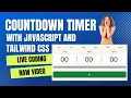 Live Coding Custom Countdown Timer with JavaScript Tailwind CSS - Watch Learn