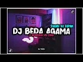 Download Lagu DJ BEDA AGAMA X AKIMILAKUO SAD SONG | SOUND DJ SOPAN