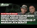 Download Lagu GEMPAR PERNYATAAN PRABOWO KEPADA JUMHUR HIDAYAT: MAUNYA SAYA PRESIDEN KE-7!WARISAN JKW BERAT!!