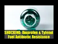 Download Lagu SHOCKING: Ibuprofen \u0026 Tylenol Fuel Antibiotic Resistance | New Research Reveals Hidden Danger
