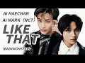 Download Lagu [ AI Cover ] Mark \u0026 Haechan (NCT) - LIKE THAT (BABYMONSTER)