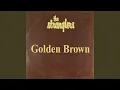 Download Lagu Golden Brown