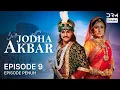 Lagu Jodha Akbar  | Episode 9 | Seri India Bahasa Indonesia | G181
