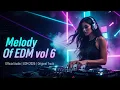 Lagu Instrumental Music - Melody of EDM vol 6