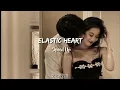 Download Lagu Elastic Heart - Speed Up TikTok Version