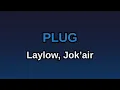 Laylow feat Jok’air - Plug (Version Karaoké)