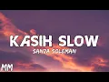 Download Lagu Sanza Soleman - Kasih Slow |Jaga Orang Pu Jodoh (Lyrics)