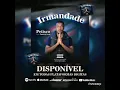 Petisco,, Irmandade (feat Fack do Beat) kuduro 2023