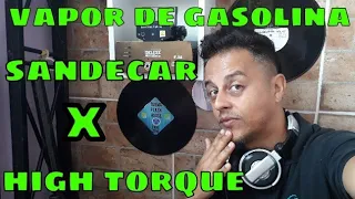 VAPOR DE GASOLINA/ DESAFIO SANDECAR X ADG DO CANAL HIGH TORQUE DE MECANICA, QUEM VENCERA? COMBUSTIVE