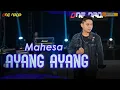 Download Lagu Mahesa - Ayang Ayang | OFFICIAL ONE NADA