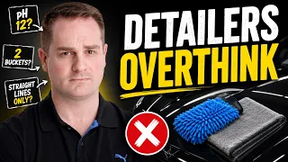 Things Detailers OVERTHINK Too Much