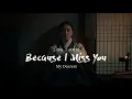 Download Lagu 연인 (My Dearest) | 그리워 그리워서 (Because I Miss You) FMV | Lee Jang-hyun 이장현 x Yoo Gil-chae 유길채