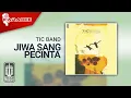 Download Lagu Tic Band - Jiwa Sang Pecinta (Official Karaoke Video)